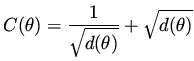 $\displaystyle C(\theta ) = \frac{1}{\sqrt{ d(\theta ) }} +\sqrt{ d(\theta )}$