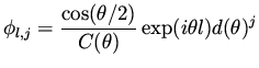 $\displaystyle \phi _{l,j} = \frac{\cos( \theta /2)}{C( \theta ) } \exp (i \theta l) d(\theta)^j$