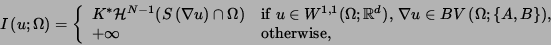 \begin{displaymath}
I\left( u;\Omega\right) =\left\{
\begin{array}[c]{ll}%%
K^{\...
...ight) $,}\\
+\infty & \text{otherwise,}%%
\end{array}\right.
\end{displaymath}