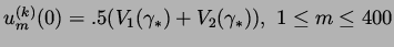$\displaystyle u^{(k)}_m (0) = .5 (V_1(\gamma_*)+V_2(\gamma_*)),\ 1 \leq m \leq 400$