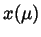 $x(\mu)$