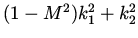 $(1-M^2) k_1^2 + k_2^2 $