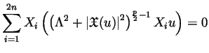 $\displaystyle \sum_{i=1}^{2n} X_i \left( \left(\Lambda^2+ \left\vert \mathfrak{X}(u) \right\vert^2\right)^{\frac{p}{2}-1} X_i u\right) =0$