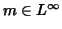 $m\in L^{\infty }$