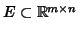 $E\subset \mathbb R^{m\times n}$
