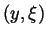 $ (y,\xi)$