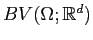 $ BV(\Omega;\mathbb{R}^d)$