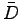 $ {\bar D}$