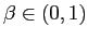 $\beta \in (0,1)$