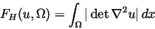 \begin{displaymath}
F_H(u,\Omega)=\int_{\Omega} \vert\det\nabla ^2u\vert\,dx
\end{displaymath}