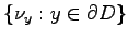 $\{\nu_y : y \in \partial D\}$