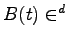 $B(t) \in \R^d $