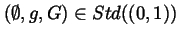 $(\emptyset ,g,G)\in Std((0,1))$