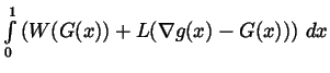 $\int\limits_0^1\left(
W(G(x))+L(\nabla g(x)-G(x))\right) \,dx$