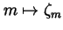 $m\mapsto \zeta _m$