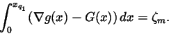 \begin{displaymath}\int_0^{x_{q_{_1}}}(\nabla g(x)-G(x))\,dx=\zeta _m.
\end{displaymath}