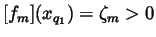 $[f_m](x_{q_1})=\zeta _m>0$