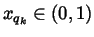$x_{q_k}\in (0,1)$