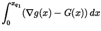 $\displaystyle \int_0^{x_{q_1}}(\nabla g(x)-G(x))\,dx$