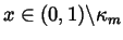 $x\in
(0,1)\backslash \kappa _m$