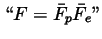 $\lq\lq F=\bar{F}_p\bar{F}_e''$