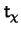 $\mathsf{t}_\chi $