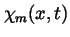 $\displaystyle \chi _m(x,t)$
