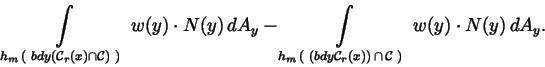 \begin{displaymath}\int\limits_{h_m\,(\,\,bdy(\mathcal{C}_r(x)\cap \mathcal{C}%
...
...l{C}%
_r(x))\,\cap \,\mathcal{C\,}\,)}\,w(y)\cdot N(y)\,dA_y.
\end{displaymath}