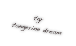 tgr
tangerine dream