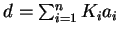 $d=\sum^{n}_{i=1} K_i a_i$