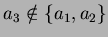 $a_3 \notin \{a_1,a_2
\}$