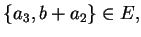 $\{a_3,b+a_2\} \in E,$