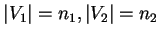 $\vert V_1 \vert = n_1, \vert V_2
\vert =n_2$