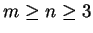$m \ge n \ge 3$