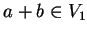 $a+b \in V_1$
