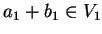 $a_1 +b_1 \in V_1$