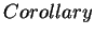 % latex2html id marker 1416
$Corollary $