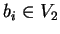 $b_i \in V_2$