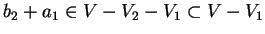 $b_2+a_1 \in
V-V_2-V_1 \subset V-V_1$