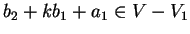 $b_2+kb_1+a_1 \in V-V_1$