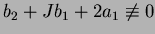 $b_2+Jb_1+2a_1 \not \equiv 0$