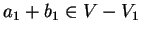 $a_1 +b_1 \in V-V_1$