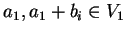 $a_1, a_1+b_i \in
V_1$