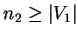 $n_2 \ge \vert V_1 \vert$