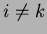 $i \ne k$