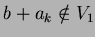 $b+a_k \notin V_1$