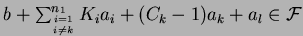 $b+
\sum^{n_1}_{i=1 \atop i \ne k} K_ia_i + (C_k-1) a_k+a_l \in \cal
F$