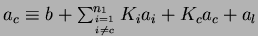 $a_c \equiv
b+ \sum^{n_1}_{i=1 \atop i \ne c} K_ia_i + K_c a_c+a_l$