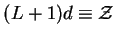 $(L+1)d \equiv \cal Z$