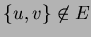 $\{u,v\} \not \in E$